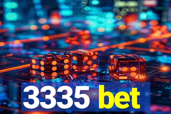 3335 bet